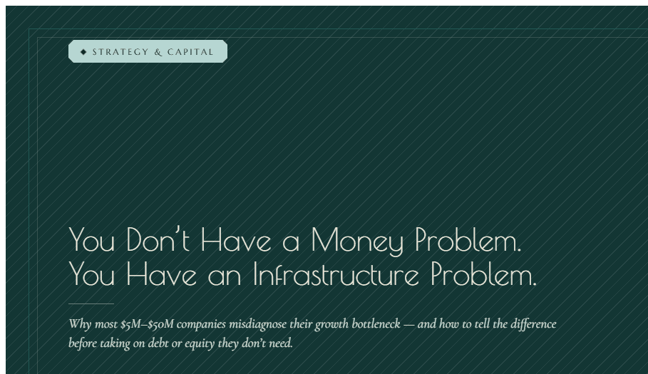 You Don't Have a Money Problem. You Have an Infrastructure Problem.